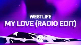 Download lagu Westlife - My Love (Radio Edit) (Lyrics) mp3