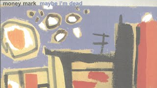 Money Mark - Maybe I’m Dead ( Cornelius Remix )