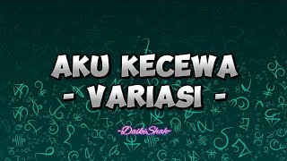 Download lagu Variasi - Aku Kecewa (Lirik Lagu) mp3
