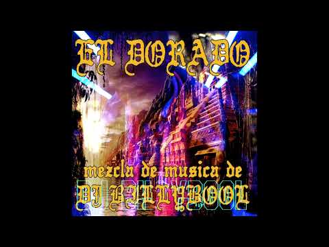 DJ BILLYBOOL - EL DORADO MEGA MIX