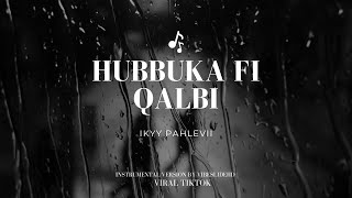 Download lagu Hubbuka Fi Qalbi - Ikyy Pahlevii Arabic Song (Viral TikTok) (instrumental Version) by VibeSlideHD mp3 Download lagu Hubbuka Fi Qalbi - Ikyy Pahlevii Arabic Song (Viral TikTok) (instrumental Version) by VibeSlideHD mp3