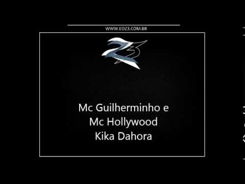 Mc Guilherminho e Mc Hollywood - Kika Dahora [DJ NANNO]