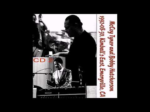McCoy Tyner and Bobby Hutcherson - 1992-08-30, Kimball's East, Emeryville, CA (CD2)