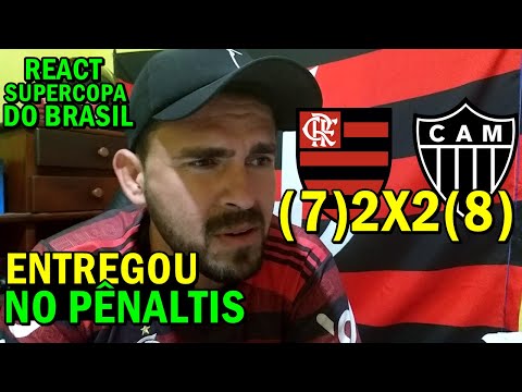 REACT FLAMENGO 2X2 ATLÉTICO MINEIRO SUPER COPA do BRASIL e PÊNALTIS