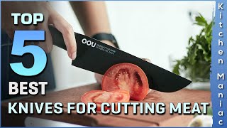 Top 5 Best Knives for Cutting Meat | Review and Buying Guide
