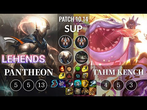 HLE Lehends Pantheon vs Tahm Kench Sup - KR Patch 10.14