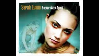Sarah Luana - Bazaar (Aiya Ayeh) (Doug Laurent Mix) [2000]
