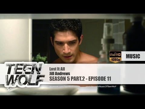 Jill Andrews - Lost It All | Teen Wolf 5x11 Music [HD]