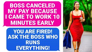 Boss CANCELED My Pay Because I Came to Work 10 Minutes Early, But He Demands 30 Minutes. FIRED! r/PR