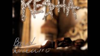 Ke$ha - Bad Dream (Audio)