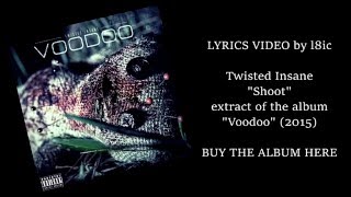 Twisted Insane - Shoot [LYRICS]