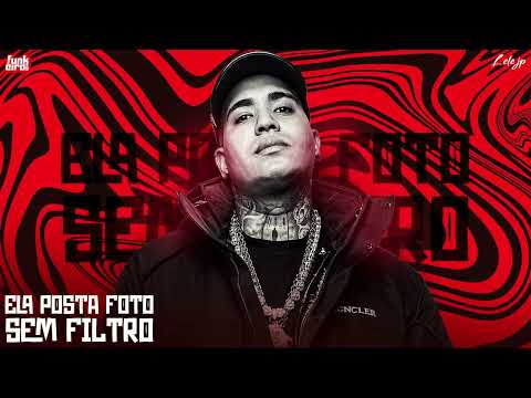 ELA POSTA FOTO SEM FILTRO - MC Lele JP (Lançamento 2025)