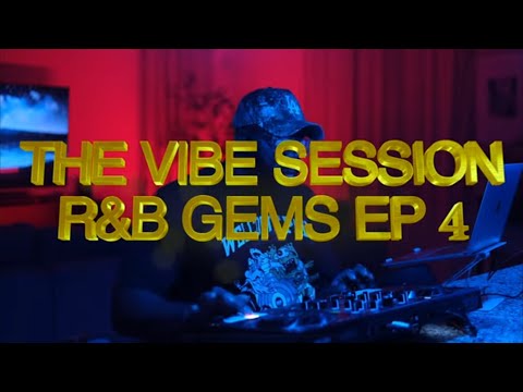 THE VIBE SESSION -LATE NIGHT R&B GEMS EP 4- (Drake, The Weeknd, Giveon, SZA & more)