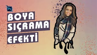Photoshop Boya Sıçrama Efekti Nasıl Yapılır? | Photoshop Fırça İndirme Brush Ekleme | 18. Ders