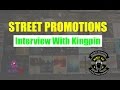 Street Promotions Wendy Day Interviews Kingpin
