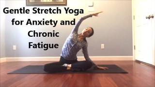 Gentle Stretch Yoga for Anxiety and Chronic Fatigue