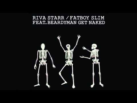 Fatboy Slim & Riva Starr & Beardyman - Get Naked (Dub Mix) [Snatch! Records]