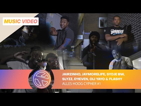 ALLES HOOG CYPHER #1 - JAIRZINHO, JAYMORELIFE, FLASHY, SLYZZ, E11EVEN, OLI YAYO & SYDJE BW