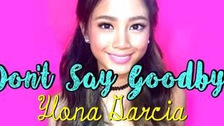 Don&#39;t Say Goodbye -Ylona Garcia OPM (Instrumental)