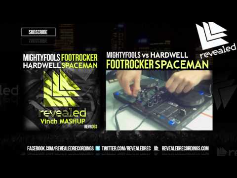 Hardwell vs Mightyfools - Spaceman Footrocker! ( Vinch Mashup )