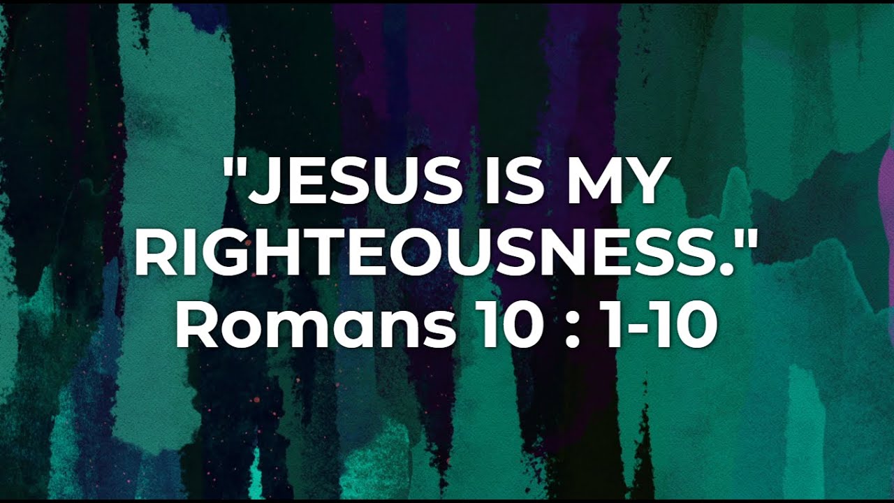 JESUS IS MY RIGHTEOUSNESS | Romans 10:1-10 | Pastor G. E. Barnes | Mt. Zion MBC