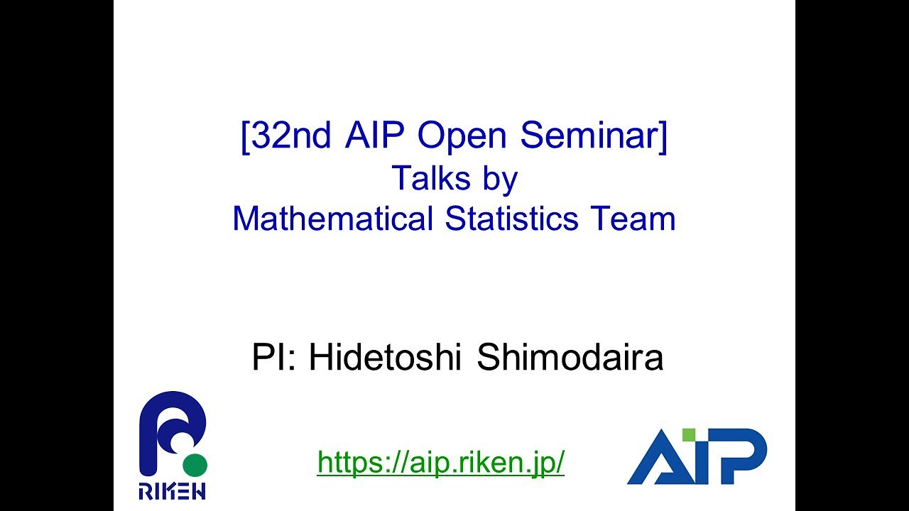 Mathematical Statistics Team (PI: Hidetoshi Shimodaira) thumbnails