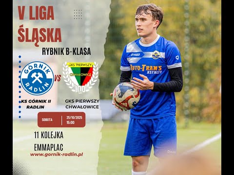 KS GÓRNIK RADLIN II - GKS PIERWSZY CHWAŁOWICE | RYBNIK B-KLASA |