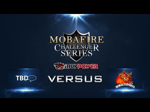 Mobafire Challenger Series W5D1 - TO BE DETERMINED vs DENIAL ESPORTS