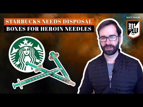 Starbucks Now Needs Disposal Boxes For Heroin Needles | Ep. 173