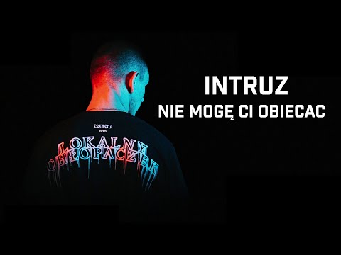 Intruz - Nie mogę Ci Obiecać
