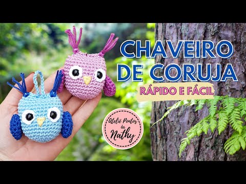 , title : 'CHAVEIRO DE CORUJA AMIGURUMI CROCHÊ #35 PASSO A PASSO - Ateliê Pontos da Nathy'