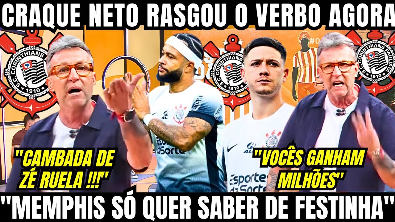 OS DONOS DA BOLA / CRAQUE NETO FURIOSO COM MEMPHIS E CRITICOU AS FESTAS DO JOGADOR DO CORINTHIANS
