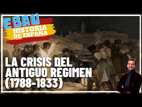 THE CRISIS OF THE ANCIENT REGIME (1788-1833) | History of Spain 🇪🇸