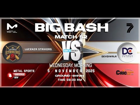 MATCH-52  || LUCENZA STRIKERS vs DEVDIWALA CC || BIG BASH SEASON-7 || SKY CRICKET LIVE