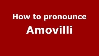 How to pronounce Amovilli