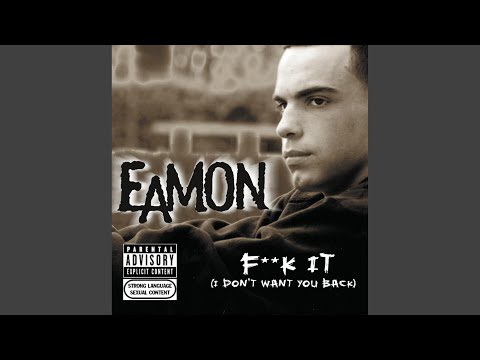 F**k It (I Don't Want You Back)