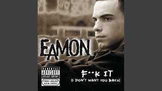 F**k It (I Don&#39;t Want You Back)