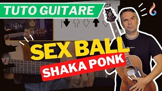 Shaka Ponk - Sex Ball  [TUTO GUITARE FACILE]
