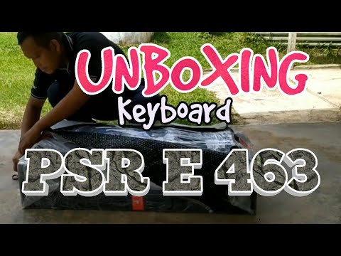 Unboxing Keboard Yamaha E 463
