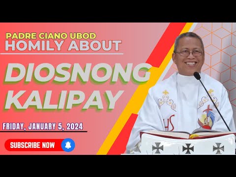 Fr. Ciano Homily about DIOSNONG KALIPAY - 01/05/2024