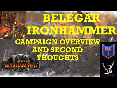 Total War: Warhammer 3 Immortal Empires Belegar Ironhammer- Dwarfs campaign overview, guide