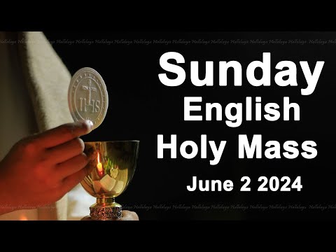 Catholic Mass Today I Daily Holy Mass I Sunday June 2 2024 I English Holy Mass