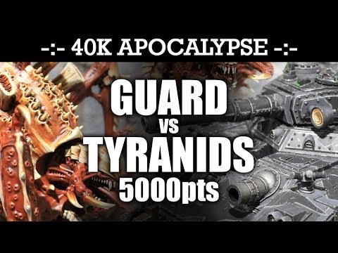 APOCALYPSE Imperial Guard vs Tyranids 40K Battle Report BUNKER DEFENCE! 6th Edition 5000pts