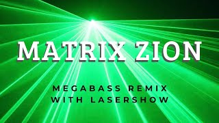 Matrix - Zion Theme (Megabass Remix) HQ audio and laser show video