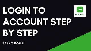 How to Login to Citymapper Account Step by Step