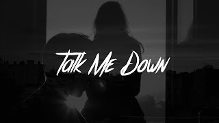 Troye Sivan - Talk Me Down (Lyrics)