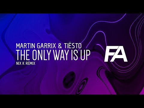 Martin Garrix & Tiësto - The Only Way Is Up (Nix K Remix)