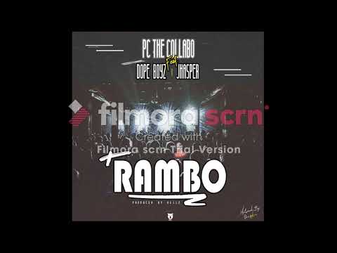 PC The Collabo ft Dope Boys x Jhasper Rambo Prod Kellz