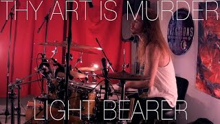 Thy Art is Murder - Light Bearer (Drum Cover)