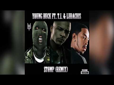 Young Buck - Stomp (Remix) (Clean) (feat. T.I. & Ludacris)